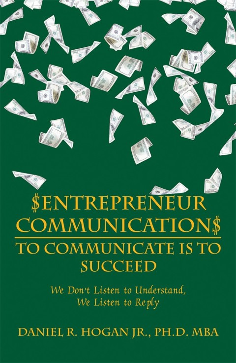 Cover image for book $Entrepreneur Communication$ to Communicate Is—To Succeed