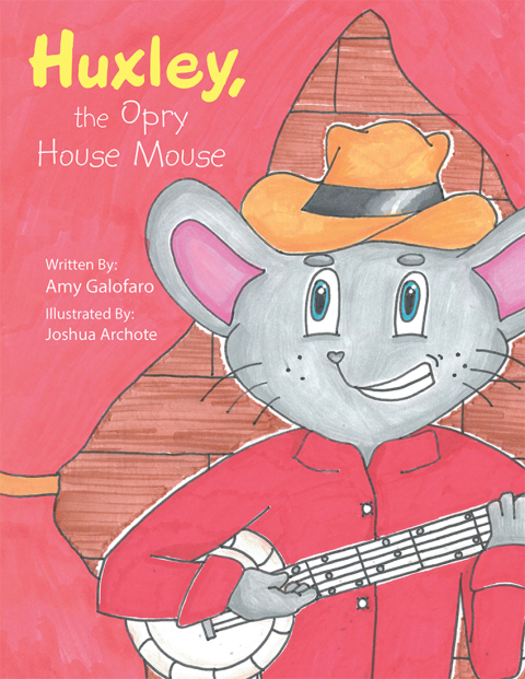 Cover image for book Huxley, the Opry House Mouse