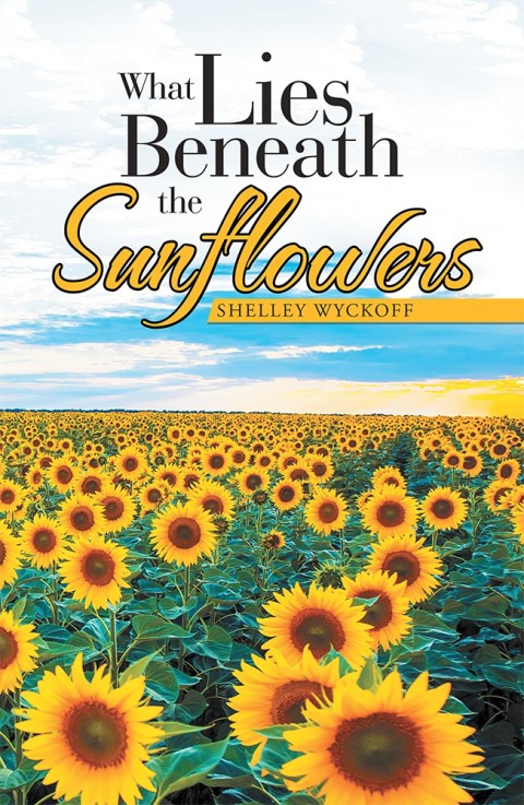 Cover image for book What Lies Beneath the Sunflowers