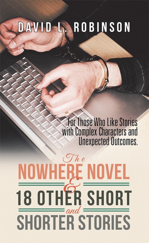 Cover image for book The Nowhere Novel & 18 Other Short and Shorter Stories