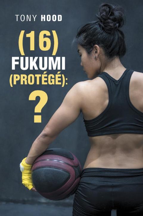 Cover image for book (16) Fukumi (Protégé):?