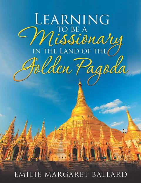 Cover image for book Learning to Be a Missionary in the Land of the Golden Pagoda