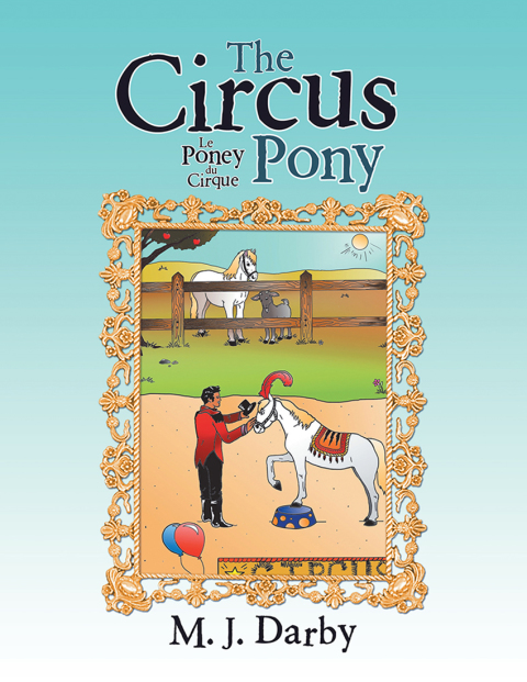 Cover image for book The Circus Pony ; Le Poney Du Cirque