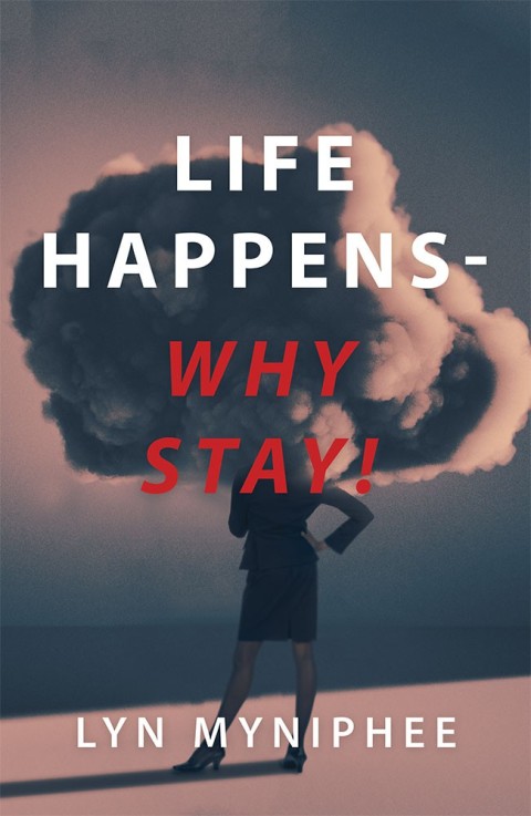 Cover image for book Life Happens—Why Stay!