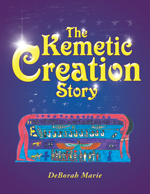 Cover image for book The Kemetic Creation Story