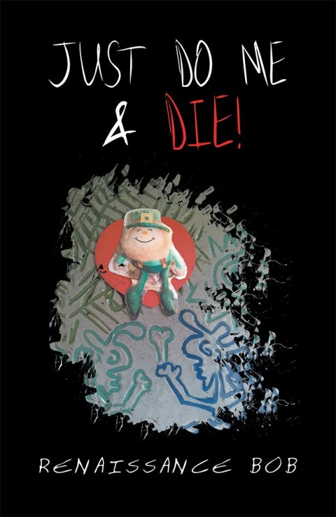 Cover image for book Just Do Me & Die!