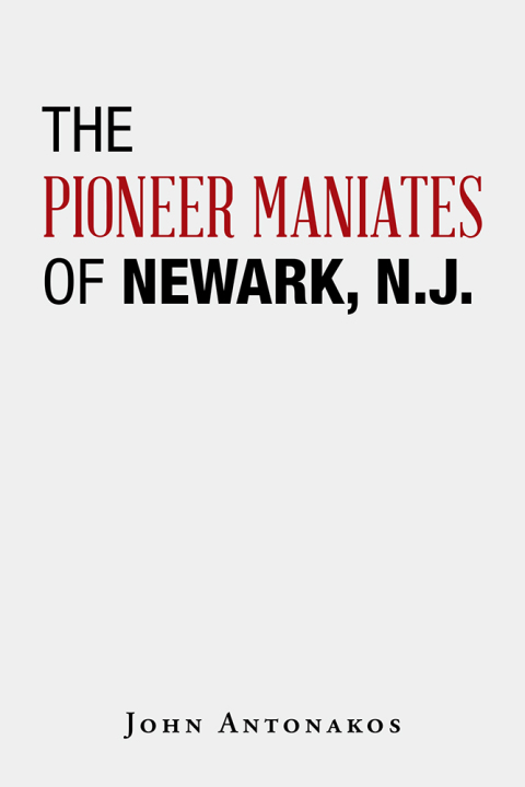 Cover image for book The Pioneer Maniates   of   Newark, N.J.