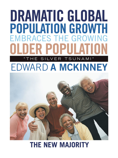 Cover image for book Dramatic Global Population Growth Embraces the Growing Older Population