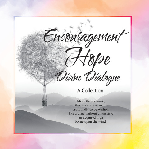 Cover image for book Encouragement, Hope, Divine Dialogue