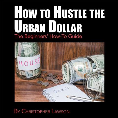 Cover image for book How to Hustle the Urban Dollar