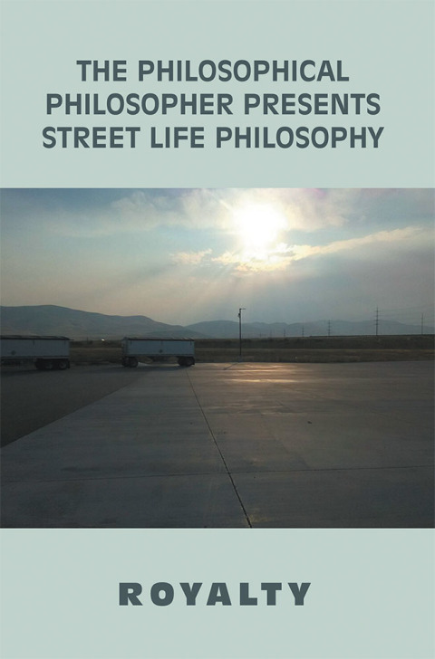 Cover image for book The Philosophical Philosopher  				                                              Presents                                                         Street Life Philosophy