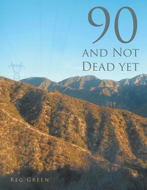 Cover image for book 90 and Not Dead Yet