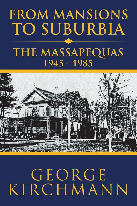 Cover image for book From Mansions to Suburbia the Massapequas 1945–1985