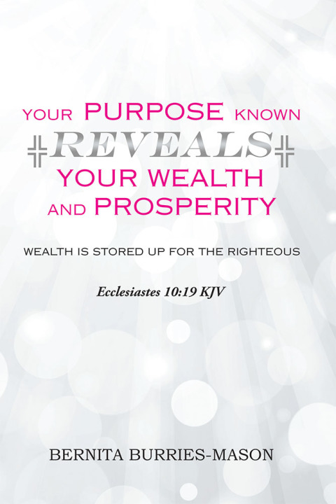 Cover image for book Your Purpose Known Reveals Your Wealth and Prosperity