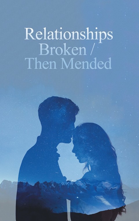Cover image for book Relationships Broken/Then Mended