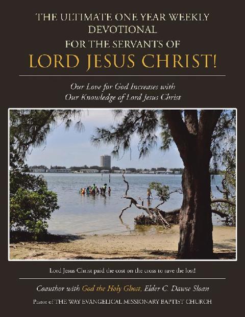 Cover image for book The Ultimate One Year Weekly Devotional for the Servants of Lord Jesus Christ!