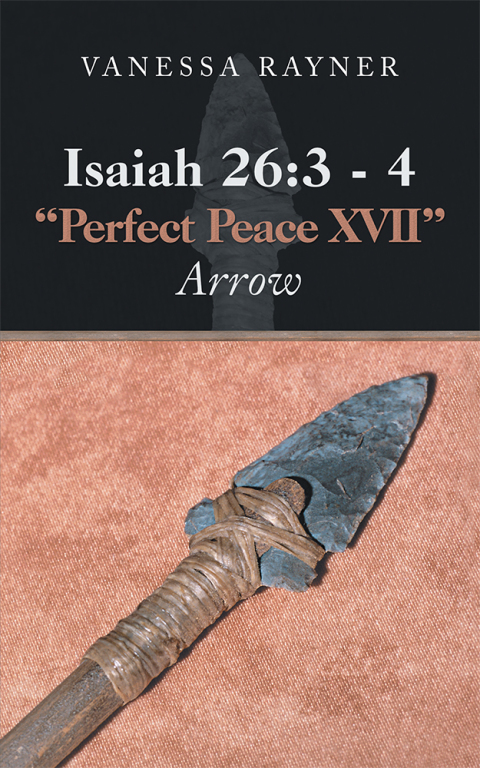 Cover image for book Isaiah 26:3 – 4 "Perfect Peace Xvii"