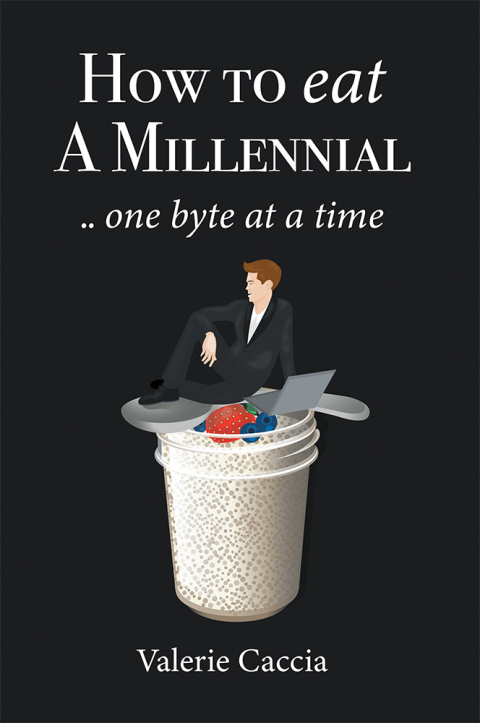 Cover image for book How to Eat a Millennial .. One Byte at a Time