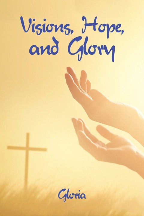 Cover image for book Visions, Hope, and Glory