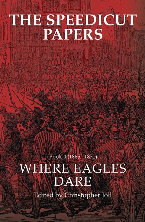 Cover image for book The Speedicut Papers Book 4 (1865–1871)