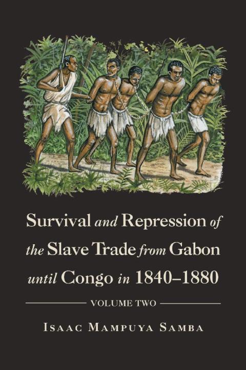 Cover image for book Survival and Repression of the Slave Trade from Gabon Until Congo in 1840–1880