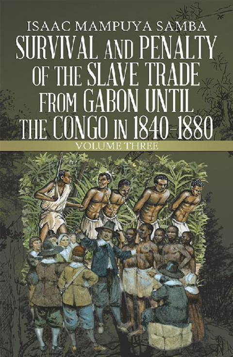 Cover image for book Survival and Penalty of the Slave Trade from Gabon Until the Congo in 1840–1880