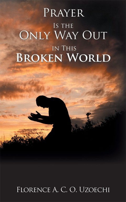 Cover image for book Prayer Is the Only Way out in This Broken World