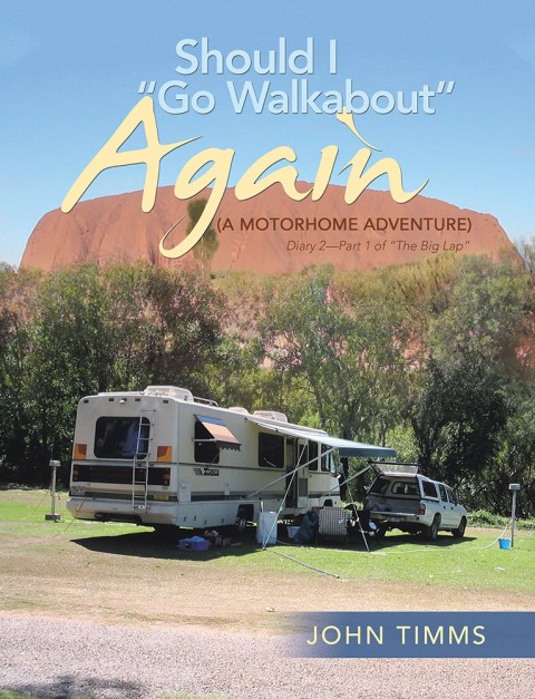 Cover image for book “Should I Go Walkabout” Again (A Motorhome Adventure)