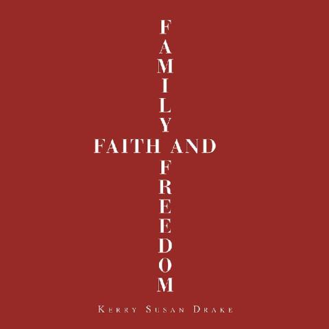 Cover image for book Family, Faith and Freedom