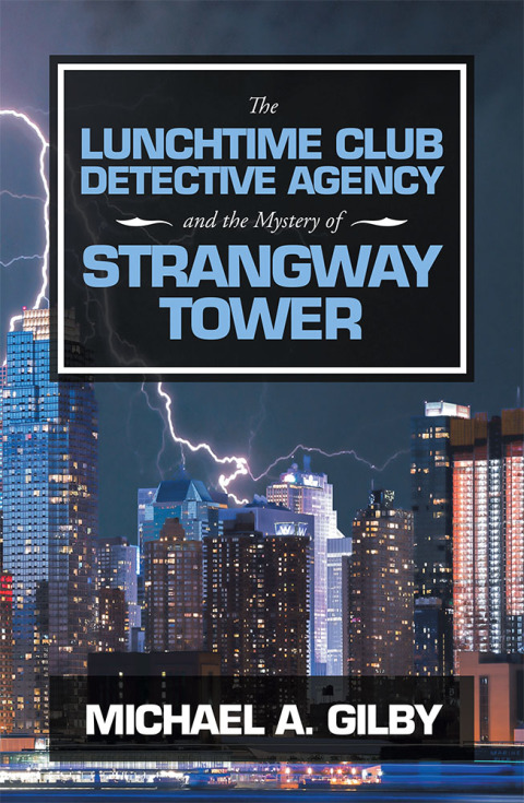 Cover image for book The Lunchtime Club Detective Agency and the Mystery of Strangway Tower