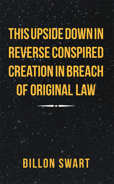 Cover image for book This Upside Down in Reverse Conspired Creation in Breach of Original Law
