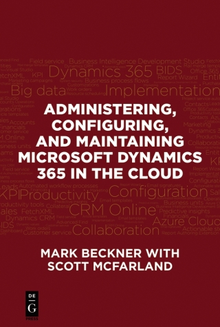 Administering, Configuring, and Maintaining Microsoft Dynamics 365 in the Cloud