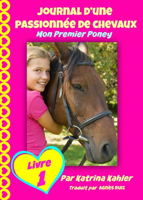 Cover image for book Journal d'une passionnée de chevaux, mon premier poney (Tome 1)