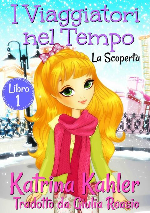 Cover image for book I Viaggiatori nel Tempo Libro 1  La Scoperta