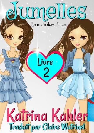 Jumelles Livre 2  La main dans le sac