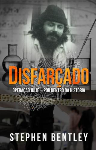 Disfarçado: Operação Julie – por dentro da história