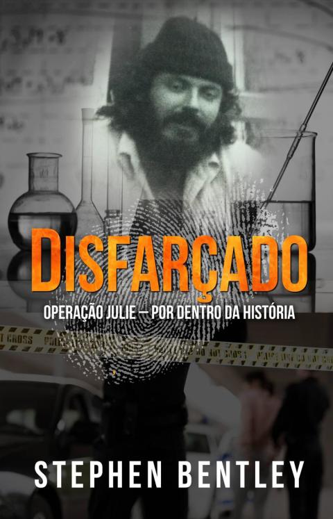 Cover image for book Disfarçado: Operação Julie – por dentro da história