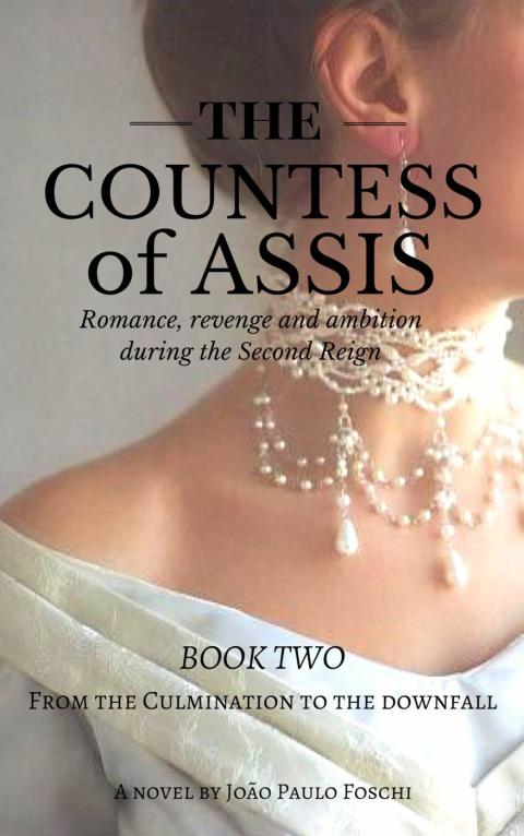 Cover image for book The Countess of Assis — Romance, Revenge and Ambition during the Second Reign