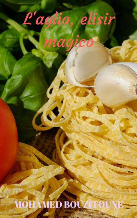 Cover image for book L'aglio, elisir magico