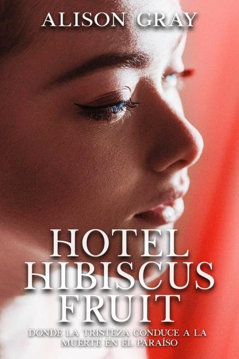 Cover image for book Hotel Hibiscus Fruit