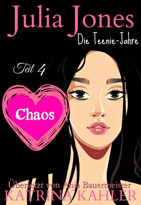 Cover image for book Julia Jones Die Teenie-Jahre - Teil 4 - Chaos