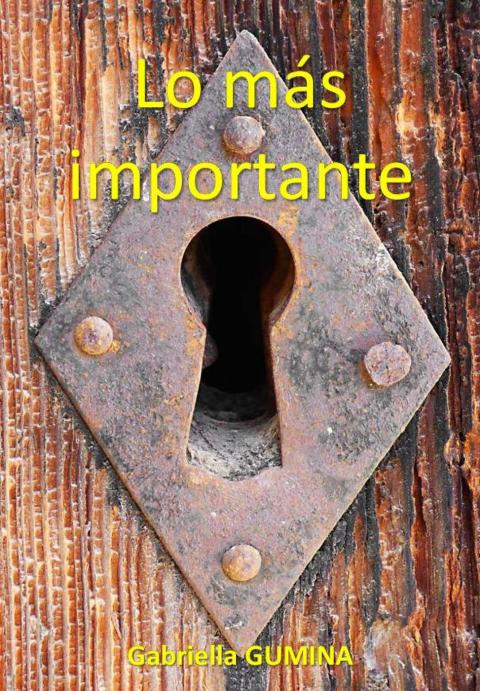 Cover image for book LO MÁS IMPORTANTE: Un libro para aprender sobre el amor verdadero y sentirse bien