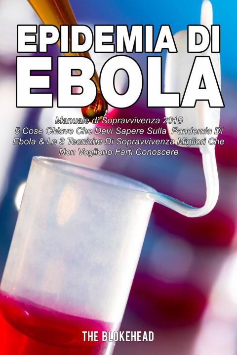 Cover image for book Epidemia di Ebola   Manuale di Sopravvivenza 2015