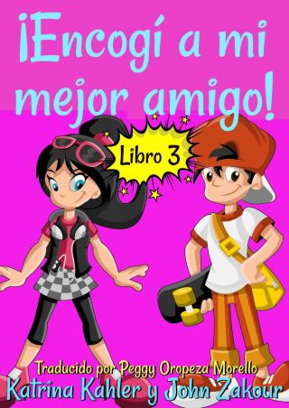 ¡Encogí a mi mejor amigo! Libro 3