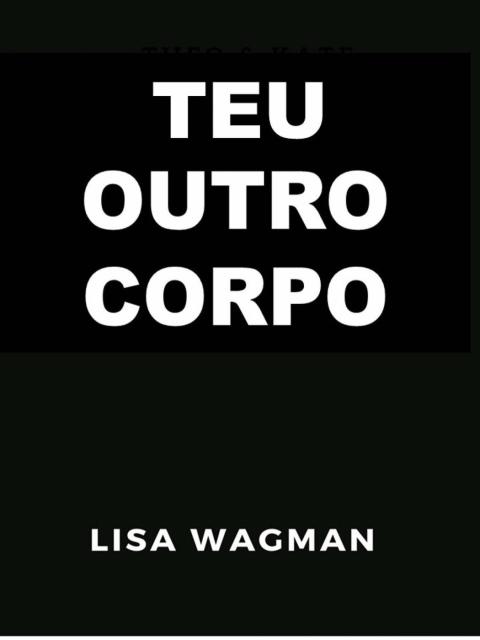 Cover image for book Teu outro Corpo