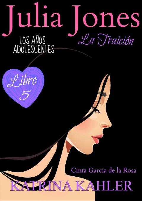 Cover image for book Julia Jones, Los Años Adolescentes (Libro 5): La Traición