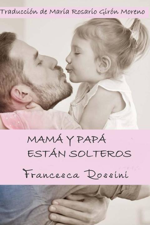 Cover image for book Mamá y papá están solteros