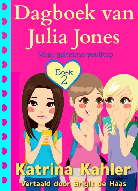 Cover image for book Dagboek van Julia Jones - Boek 2: Mijn geheime pestkop