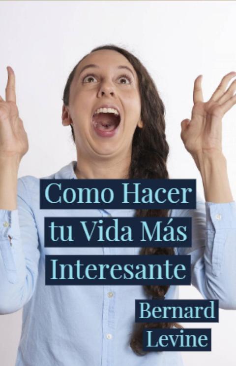 Cover image for book Como Hacer tu Vida Más Interesante