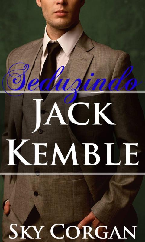 Cover image for book Seduzindo Jack Kemble